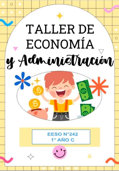 TALLER DE ECONOMIA Y ADMINISTRACIÓN  1° AÑO  C